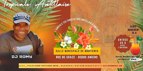 Soir\u00e9e Antillaise - Sp\u00e9cial Anniversaire - Amicale Culturelle des Antillais d\u2019Amiens