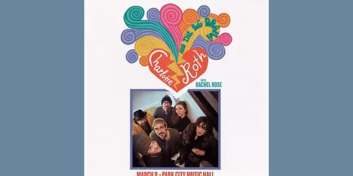 Charlotte Roth and the Big Drama with Rachel Rose