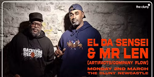 EL DA SENSEI & MR LEN (ARTIFACTS\/COMPANY FLOW) \/\/ The Cluny Newcastle