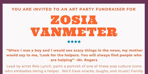 Look for the Helpers: An Art Party Fundraiser for Zosia VanMeter