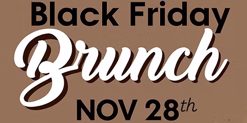 Black Friday Brunch \ud83e\udd42 