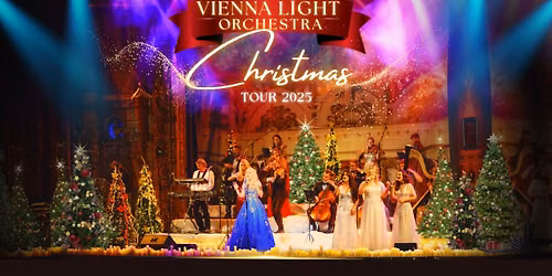 Vienna Light Orchestra - Christmas at Singletary Center of Arts