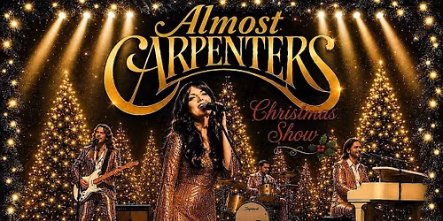 ALMOST CARPENTERS - Performing the greatest hits and Christmas favorites!