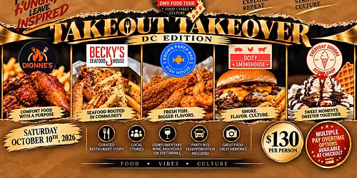 For The Culture DMV Food Tour Presents: Takeout Takeover -DC Edition