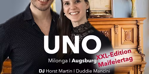 COMiNG SOON: Milonga UNO - XXL Edition Maifeiertag \/ Show Burak & Maude \/ DJ Horst & Duddie