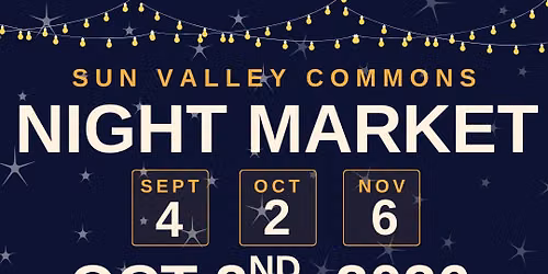 Sun Valley Commons Night Market (October 2nd)