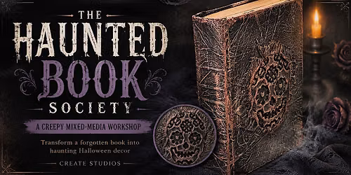 The Haunted Book Society: A Gothic Altered Book Workshop