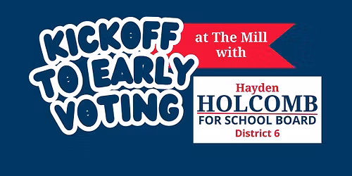 Kickoff to Early Voting with Hayden Holcomb