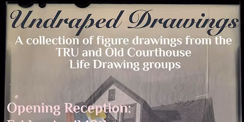 Undraped Drawings 2:30-6:30 April Sundays