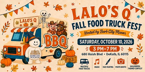 Lalo\u2019s Q Fall Food Truck Fest Hosted by Barb City Manor