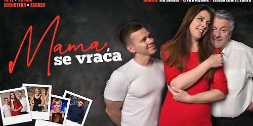NOVI DATUM - ZAGREB: "Mama se vra\u0107a" - nova predstava Zuhri\u0107\/Sedlar @Scenoteka