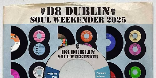 Copy of D8 Dublin Soul Weekender