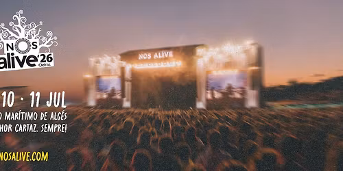 NOS Alive'26 - O Melhor Cartaz. Sempre!