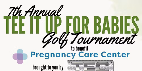 7th Annual Tee It Up For Babies Golf Tournament