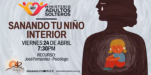 Ministerio Adultos Solteros MAS - Sanando Tu Ni\u00f1o Interior - Dra. Elsie Mat\u00edas