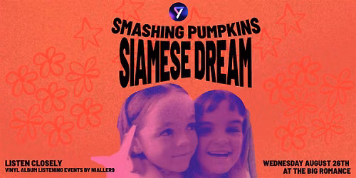 Smashing Pumpkins - Siamese Dream: Vinyl album listening party