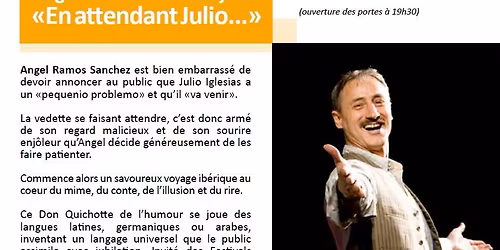 Spectacle - Angel Ramos Sanchez joue "En attendant Julio..."