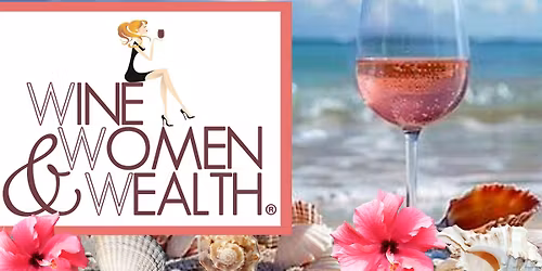 WINE, WOMEN & WEALTH is June 1st in VB!