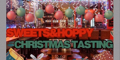 Sweets & Hoppy Christmas Tasting