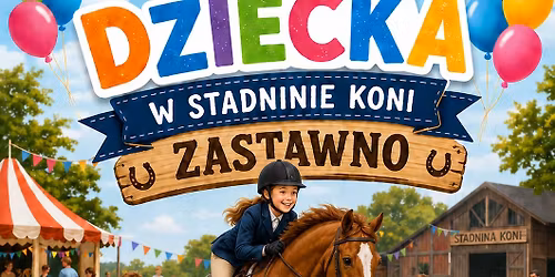 Dzie\u0144 dziecka w Stadninie Koni Zastawno