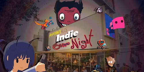 Ambitious Indie Game Night