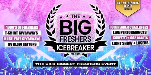 OFFICIAL Sheffield Big Freshers Icebreaker - UK Largest Freshers Events - Sold Out 10 Years Running \ud83c\udfc6