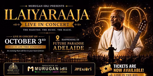 Ilaiyaraaja Live in Concert Adelaide | Presented by Murugan Idli