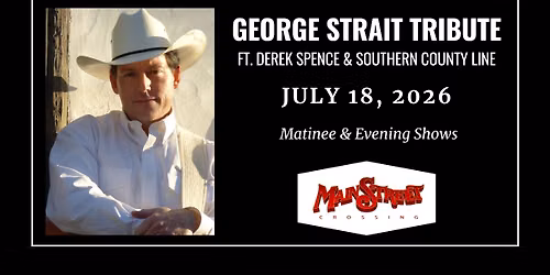 George Strait Tribute | Evening | LIVE at Main Street Crossing