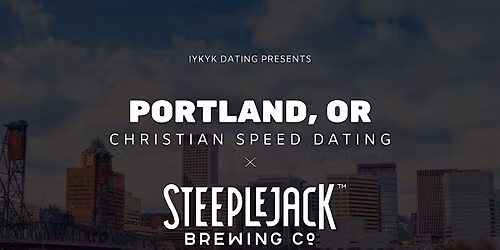 Portland Christian Speed Dating | IYKYK Dating | 20s-30s |4\/22\/26
