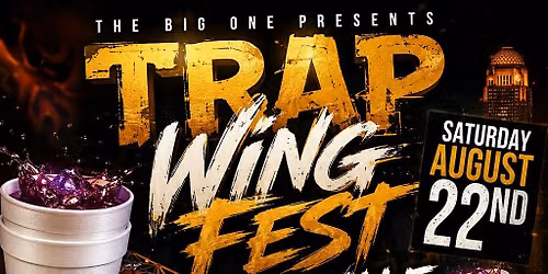 Trap Wing Fest Louisville