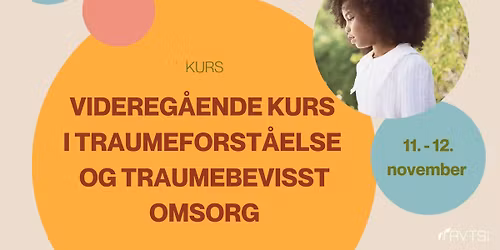 Videreg\u00e5ende kurs i traumeforst\u00e5else og traumebevisst omsorg