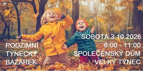 PODZIMN\u00cd T\u00ddNECK\u00dd BAZ\u00c1REK 3.10.2026 - OBLE\u010cEN\u00cd PRO D\u011aTI I DOSP\u011aL\u00c9