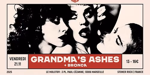 GRANDMA'S ASHES [Alt goth rock | France] + BRONCA \u2022 Le Molotov, Marseille