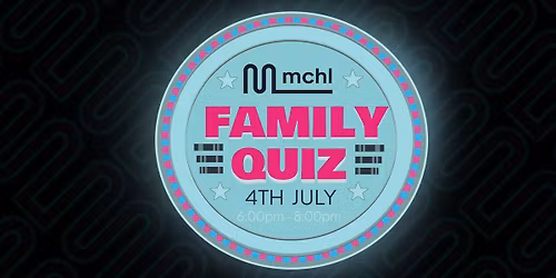 MCHL - Family Quiz Night!