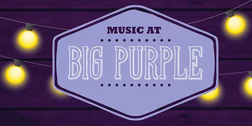 Music at Big Purple - 2026 Schedule