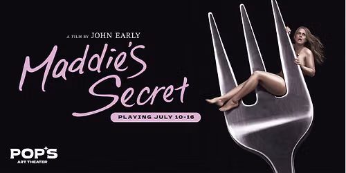 MADDIE'S SECRET at Pop's Art Theater