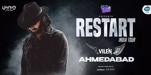 VILEN - RESTART INDIA TOUR - Ahmedabad