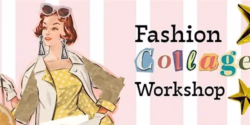 Fashion Collage Workshop