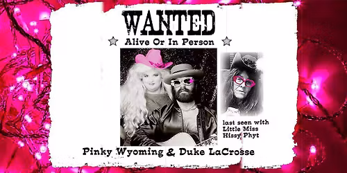 Duke LaCrosse and Pinky Wyoming with Little Miss Hissy Phyt
