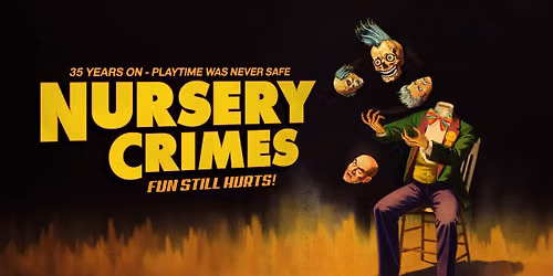 Nursery Crimes + Previous Future + Mulshlucka