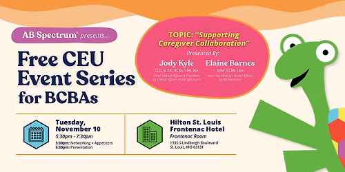 FREE CEU Event Series for BCBAs: Strengthening Caregiver Collaboration