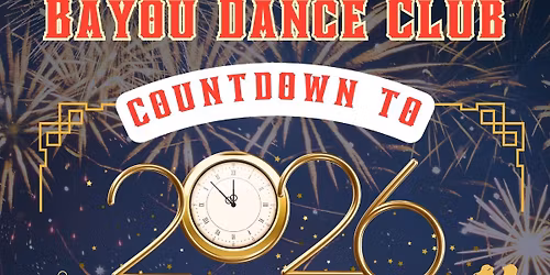Countdown to 2026 - Bayou's NYE Party!