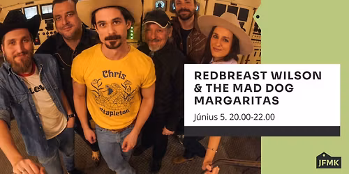 Redbreast Wilson & the Mad Dog Margaritas