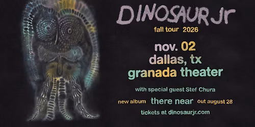 Dinosaur Jr. Fall Tour 2026 w\/ Special Guest Stef Chura