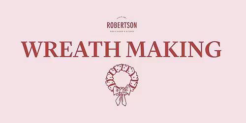 Wreath Making at Robbo Pub