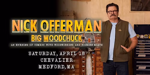 Nick Offerman: Big Woodchuck