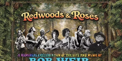 Redwoods & Roses - Bob Weir Tribute