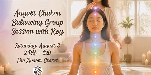 August Chakra Balancing Group Session with Roy