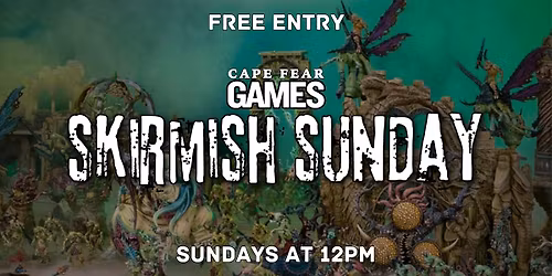 Skirmish Sunday - Free Entry