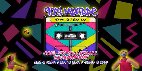 2026 "90's Mixtape" Coed 4's Volleyball Tournament